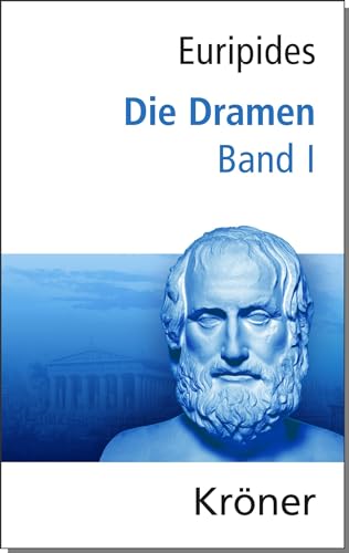 Euripides, Die Dramen / Die Dramen: Band I von Kroener Alfred GmbH + Co.